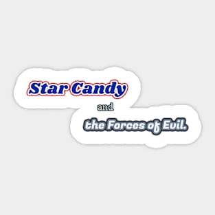 Star Candy and the forces of evil Sticker